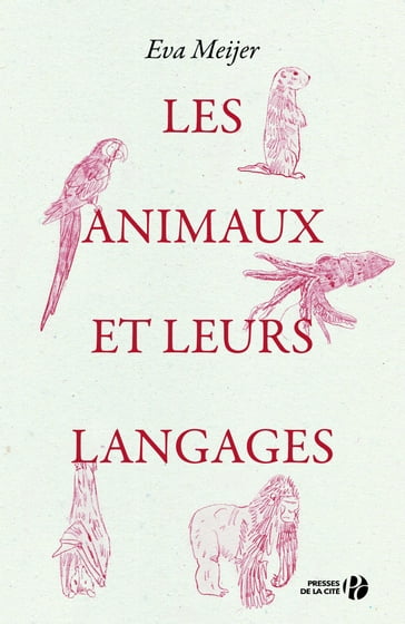 Les animaux et leurs langages - Eva Meijer