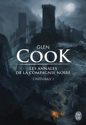 Les annales de la Compagnie noire - L Intégrale 1 (Tomes 1, 2 et 3)