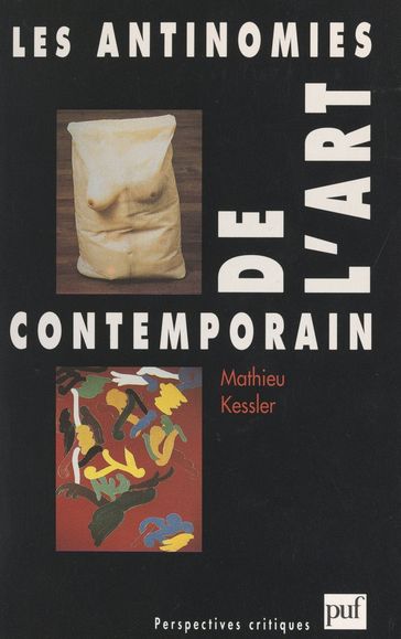 Les antinomies de l'art contemporain - Mathieu Kessler - Paul Audi - Roland Jaccard