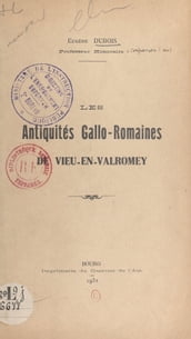 Les antiquités gallo-romaines de Vieu-en-Valromey