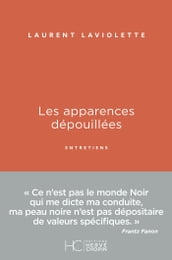 Les apparences dépouillées - Entretiens