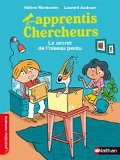 Les apprentis chercheurs - Le secret de l oiseau perdu