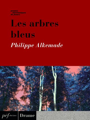 Les arbres bleus - Alkemade Philippe