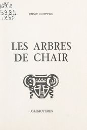 Les arbres de chair