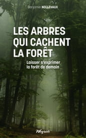 Les arbres qui cachent la forêt