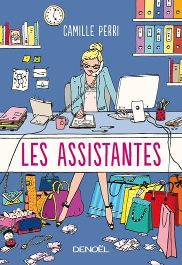 Les assistantes. Respecter les règles ne vous mènera pas bien loin - Camille Perri