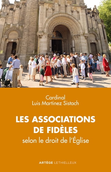 Les associations de fidèles - Luis Martinez Sistach