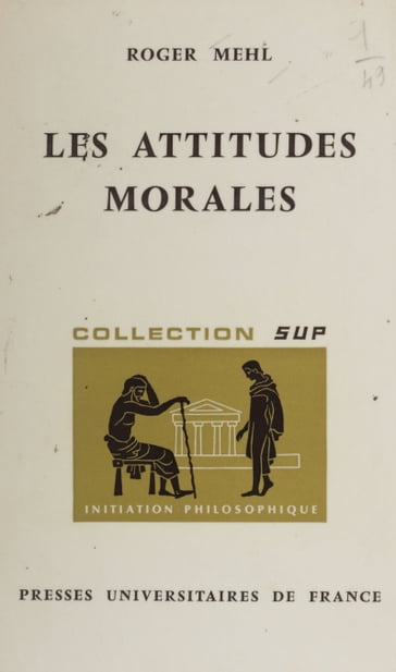 Les attitudes morales - Jean Lacroix - Roger Mehl