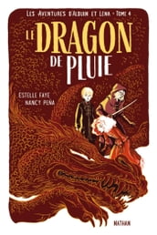 Les aventures d Alduin et Léna - tome 4 Le dragon de pluie