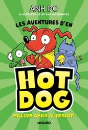 Les aventures d en Hotdog! 1 - Millors amics al rescat
