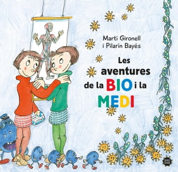 Les aventures de la Bio i la Medi - Martí Gironell - Pilarín Bayés