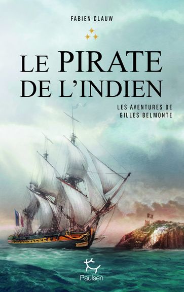 Les aventures de Gilles Belmonte - tome 3 Le pirate de l'Indien - Tome 3 - Fabien Clauw