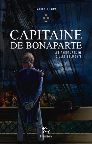 Les aventures de Gilles Belmonte - tome 4 Capitaine de Bonaparte - Tome 4 - Fabien Clauw