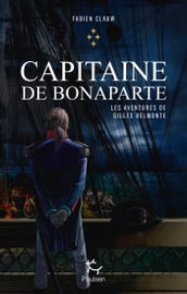 Les aventures de Gilles Belmonte - Tome 4 Capitaine de Bonaparte