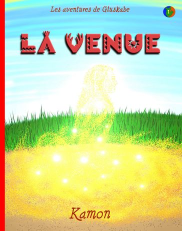 Les aventures de Gluskabe / La venue - Kamon