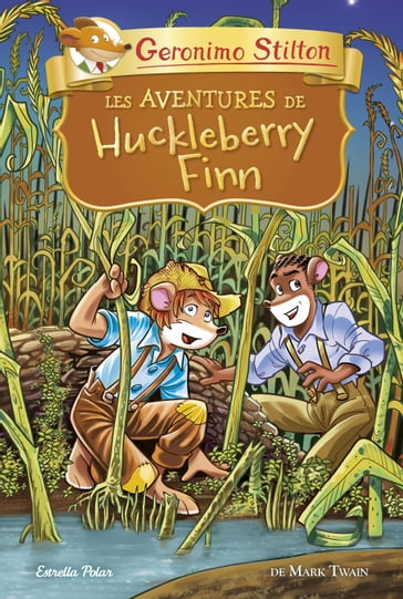 Les aventures de Huckleberry Finn - Geronimo Stilton