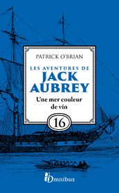 Les aventures de Jack Aubrey - Tome 16 Une mer couleur de vin