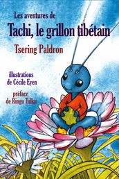 Les aventures de Tachi, le grillon tibétain