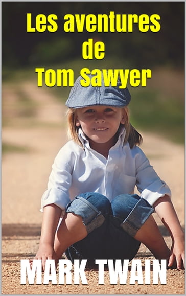 Les aventures de Tom Sawyer - Twain Mark