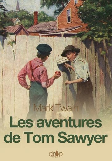 Les aventures de Tom Sawyer - Twain Mark