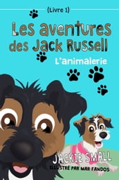 Les aventures des Jack Russell (Livre 1): L