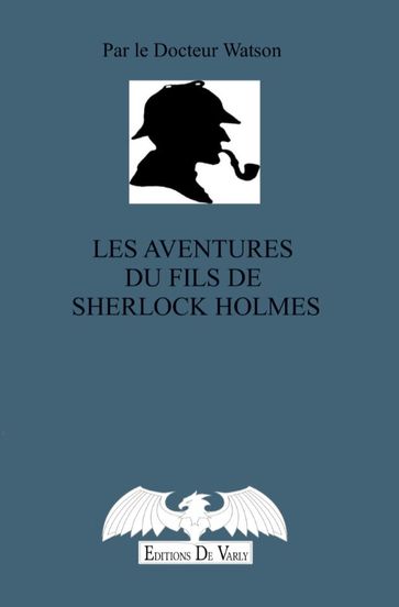 Les aventures du fils de Sherlock Holmes - Docteur Watson