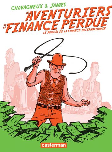 Les aventuriers de la finance perdue - Christian Chavagneux