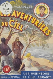 Les aventuriers du ciel (22). Les Robinsons de l île errante