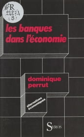 Les banques dans l économie