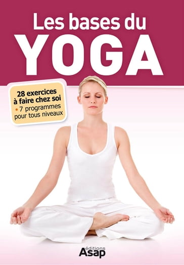 Les bases du Yoga - Godard Sophie
