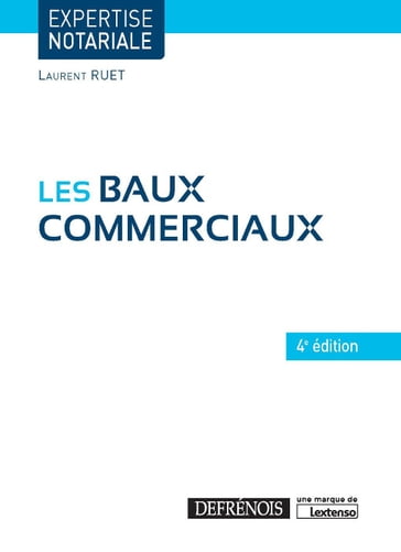 Les baux commerciaux - 4e édition - Laurent Ruet