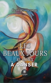 Les beaux jours si doux à danser