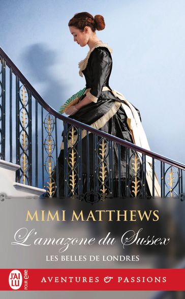 Les belles de Londres (Tome 1) - L'amazone du Sussex - Mimi Matthews