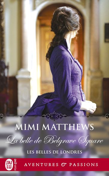 Les belles de Londres (Tome 2) - La belle de Belgrave Square - Mimi Matthews