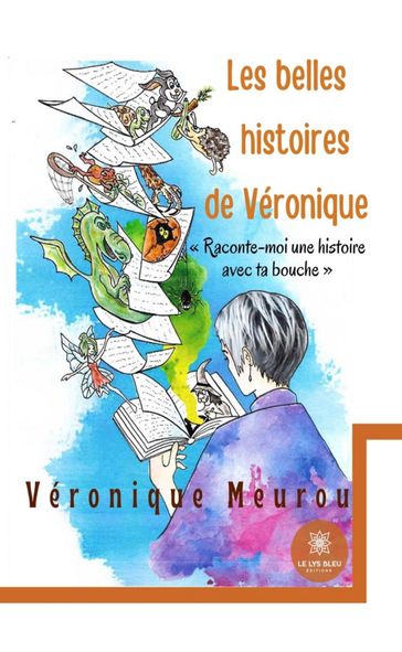 Les belles histoires de Véronique - Véronique Meurou