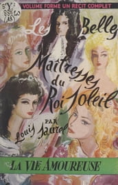 Les belles maîtresses du Roi-Soleil