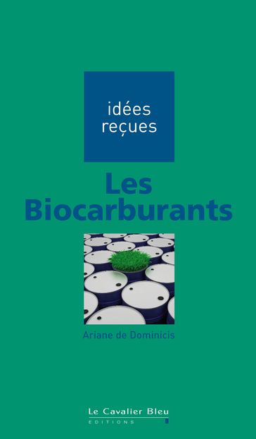 Les biocarburants - Ariane Dominicis (de)