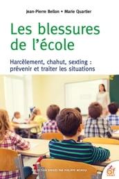 Les blessures de l école - Harcèlement, chahut, sexting