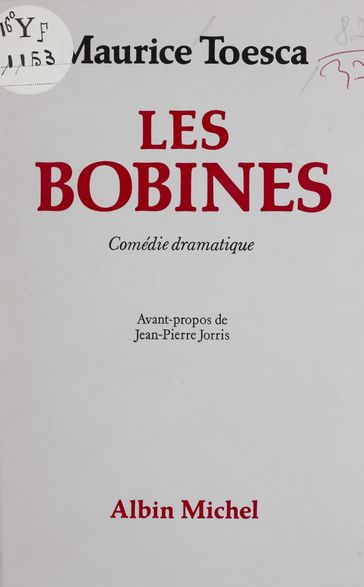 Les bobines : comédie dramatique - Maurice Toesca