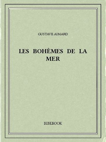 Les bohèmes de la mer - Gustave Aimard