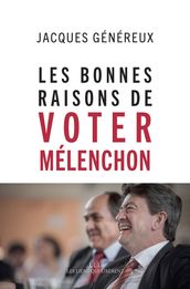 Les bonnes raisons de voter Mélenchon