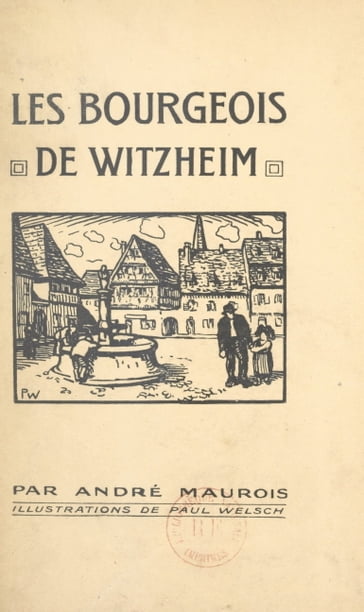 Les bourgeois de Witzheim - André Maurois