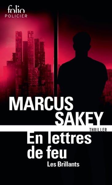 Les brillants (Tome 3) - En lettres de feu - Marcus Sakey