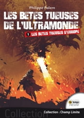 Les bêtes tueuse de l ultramonde Tome 1