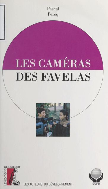 Les caméras des favelas - Pascal Percq