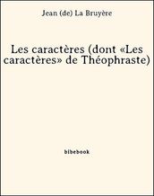 Les caractères (dont «Les caractères» de Théophraste)