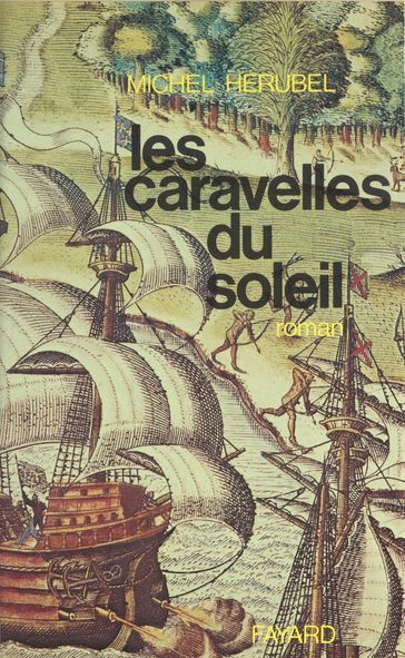 Les caravelles du soleil - Michel Herubel