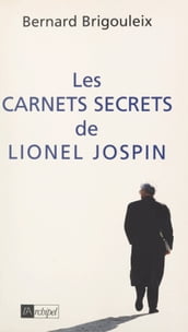 Les carnets secrets de Lionel Jospin