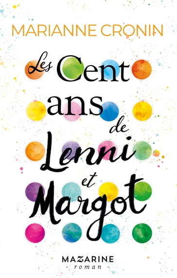 Les cent ans de Lenni et Margot - Marianne Cronin