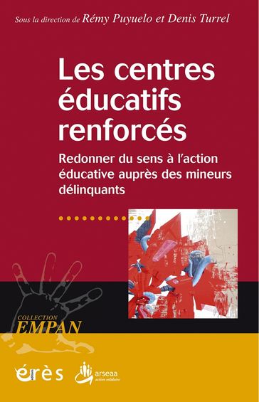 Les centres éducatifs renforcés - Denis TURREL - Rémy Puyuelo